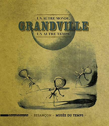 Grandville : un autre monde, un autre temps