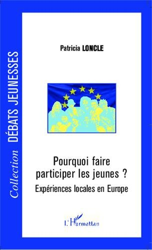 Pourquoi faire participer les jeunes ? : expériences locales en Europe