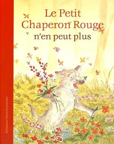 Le Petit Chaperon rouge n'en peut plus