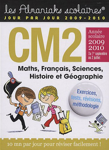 CM2, maths, français, sciences, histoire et géographie : année scolaire 2009-2010, du 1er septembre 