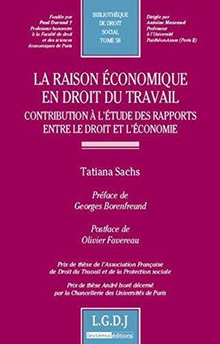 La raison économique en droit du travail : contribution à l'étude des rapports entre le droit et l'é