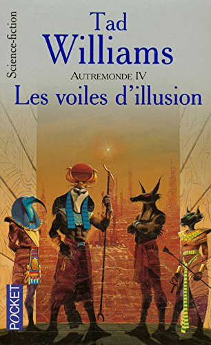 Autremonde. Vol. 4. Les voiles d'illusion