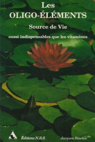 les oligo-éléments, source de vie et d'énergie