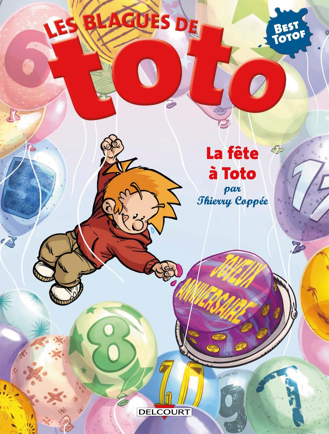 Les blagues de Toto : best totof. La fête à Toto