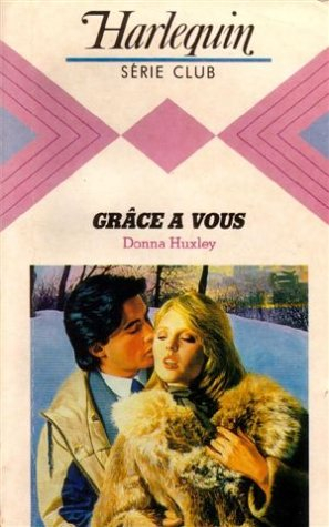 grâce à vous : collection : harlequin série club n, 491