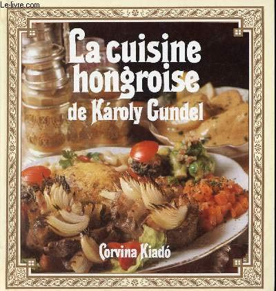 La cuisine hongroise.