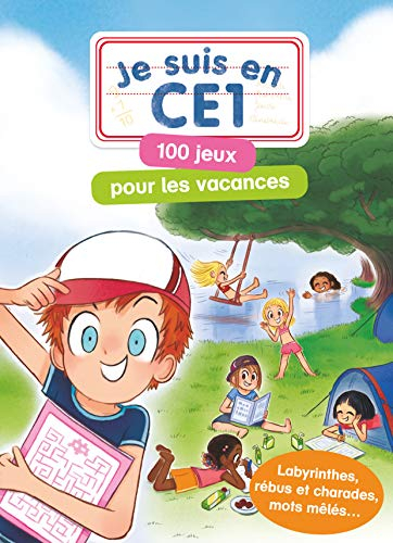 Je suis en CE1 : 100 jeux pour les vacances