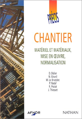 Précis de chantier : matériel et matériaux, mise en oeuvre, normalisation