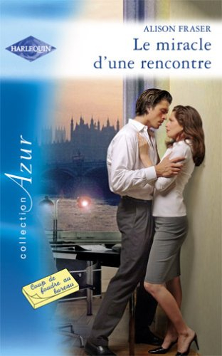 Le miracle d'une rencontre