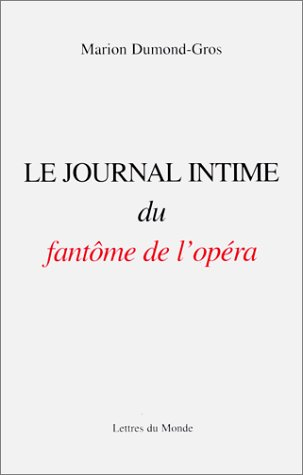 Le journal intime du fantôme de l'Opéra