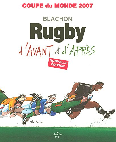 Rugby d'avant et d'après : Coupe du monde 2007