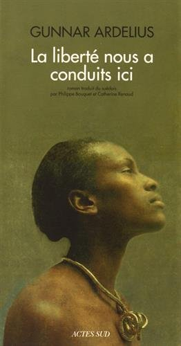 La liberté nous a conduits ici