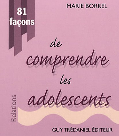 81 façons de comprendre les adolescents