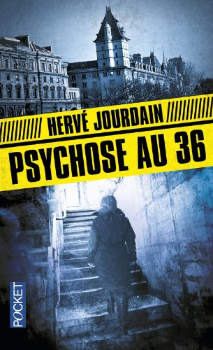 Psychose au 36 : policier