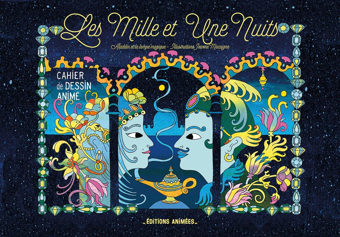 Les mille et une nuits : Aladdin et la lampe magique : cahier de dessin animé