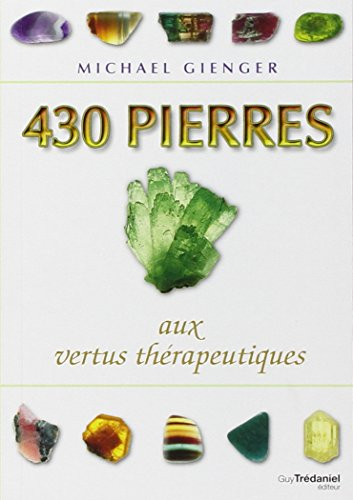 430 pierres aux vertus thérapeutiques