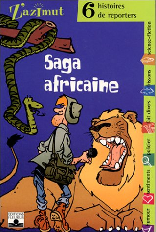 Saga africaine : six histoires de reporters
