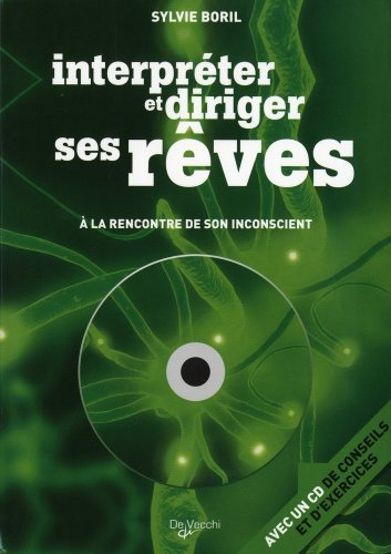 Interpréter et diriger ses rêves : à la rencontre de son inconscient