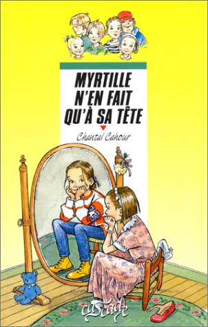 Rue des pommiers. Vol. 1998. Myrtille n'en fait qu'à sa tête