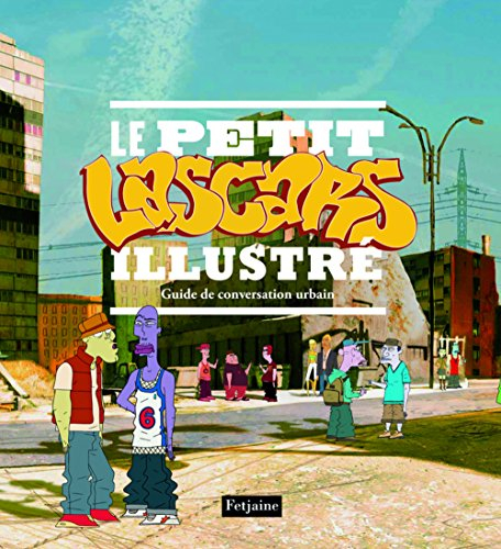 Le petit Lascars illustré : guide de conversation urbain
