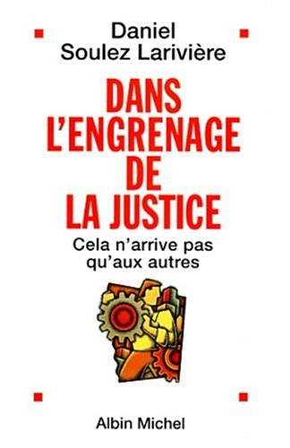 Dans l'engrenage de la justice