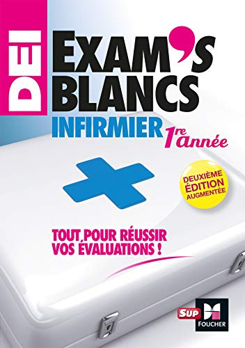 DEI, exam's blancs : infirmier 1re année : tout pour réussir vos évaluations !