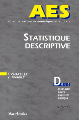 Statistique descriptive : Deug, méthodes, cours, exercices, corrigés