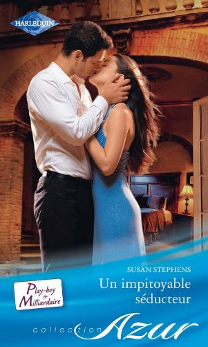Un impitoyable séducteur : play-boy & milliardaire