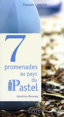 7 promenades au pays du pastel