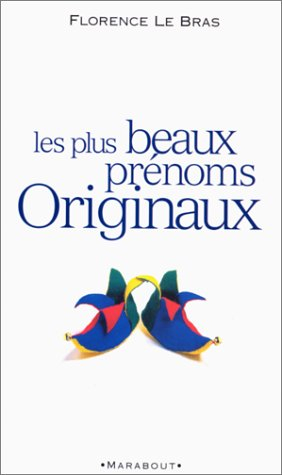 Les plus beaux prénoms originaux