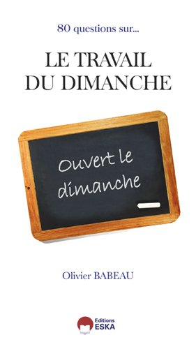 80 questions sur... : le travail du dimanche