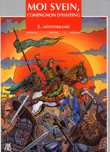 Moi Svein, compagnon d'Hasting. Vol. 2. Méditerranée