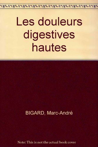 Les douleurs digestives hautes