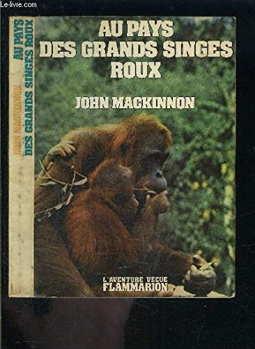 au pays des grands singes roux