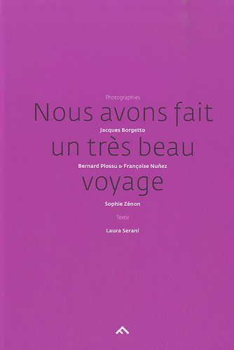 Nous avons fait un très beau voyage