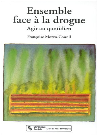 Ensemble face à la drogue : agir au quotidien