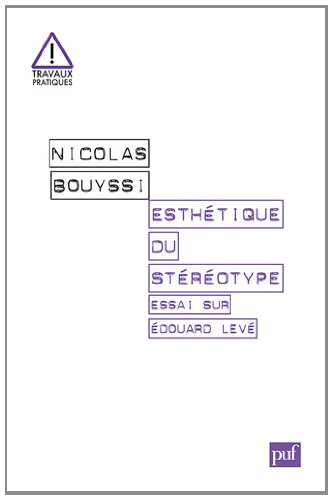 Esthétique du stéréotype : essai sur Edouard Levé
