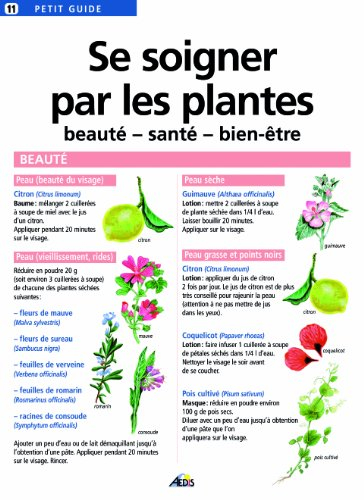 Se soigner par les plantes : beauté-santé-bien-être