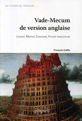 Vade-mecum de version anglaise : le plaisir de traduire : licence-master-concours-futurs traducteurs