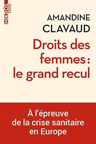 Droits des femmes : le grand recul : à l'épreuve de la crise sanitaire en Europe
