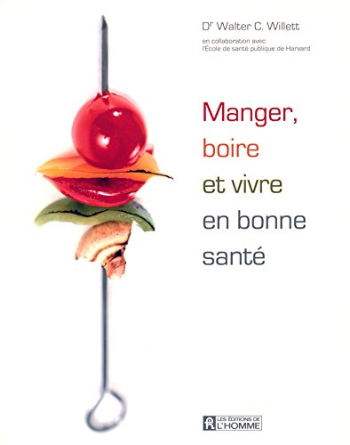 Manger, boire et vivre en bonne santé