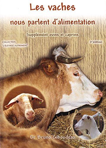 Les vaches nous parlent d'alimentation: 143 symptômes bovins et premiers symptômes ovins et caprins