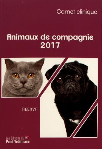 Animaux de compagnie 2017 : carnet clinique