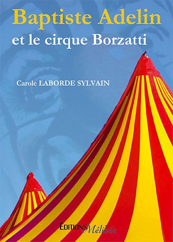 baptiste adelin et le cirque borzatti