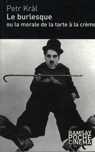Le burlesque ou La morale de la tarte à la crème