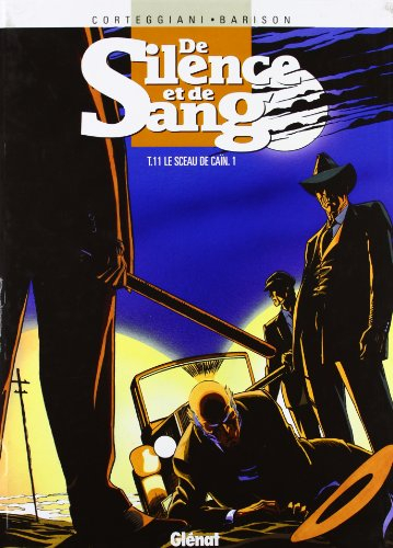De silence et de sang. Vol. 11. Le sceau de Caïn. Vol. 1