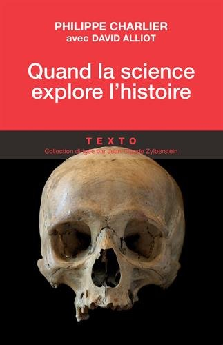 quand la science explore l'histoire : médecine légale et anthropologie