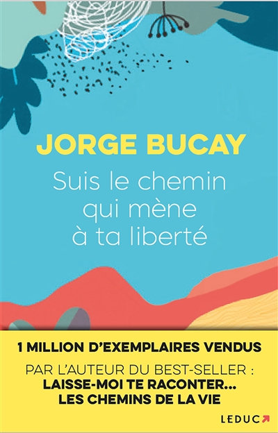 Suis le chemin qui mène à ta liberté : le secret de l'autodépendance