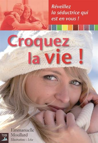 Croquez la vie !