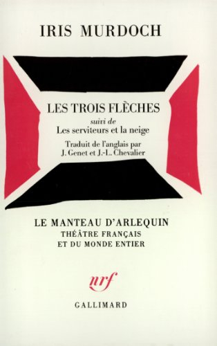 Les Trois flèches. Les Serviteurs et la neige
